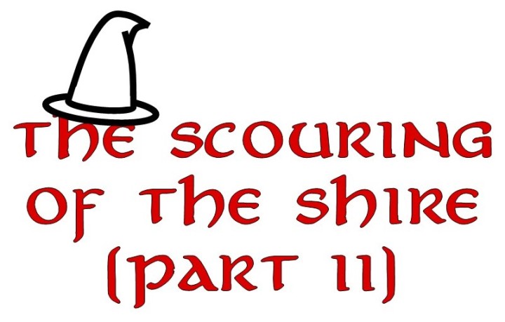 #77—“The Scouring of the Shire” (Part II)